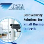Best Security Solutions for Small Businesses Perth
